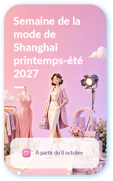 Semaine de la mode (Fashion Week) de Shanghai printemps-été 2027